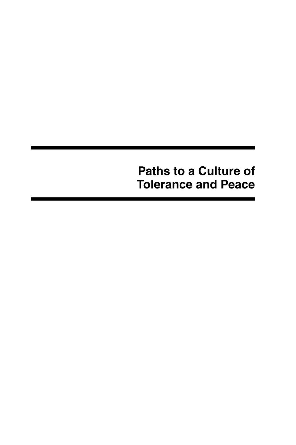 Paths to a Culture of Tolerance and Peace RIVER PUBLISHERS SERIES in CHEMICAL, ENVIRONMENTAL, and ENERGY ENGINEERING