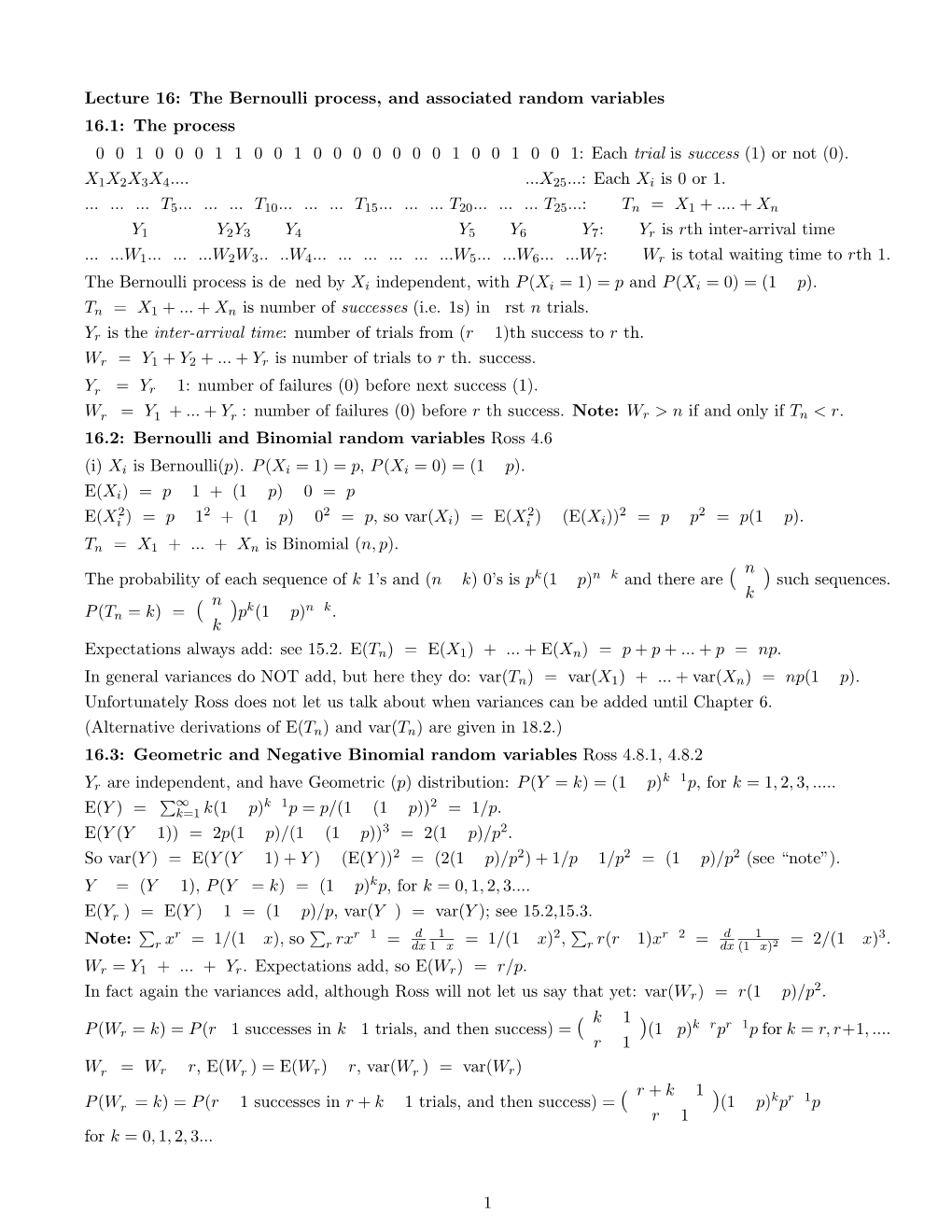 The Bernoulli Process, and Associated Random Variables 16.1: the Process 0 0 1 0 0 0 1 1 0 0 1 0 0 0 0 0 0 0 1 0 0 1 0 0 1: Each Trial Is Success (1) Or Not (0)