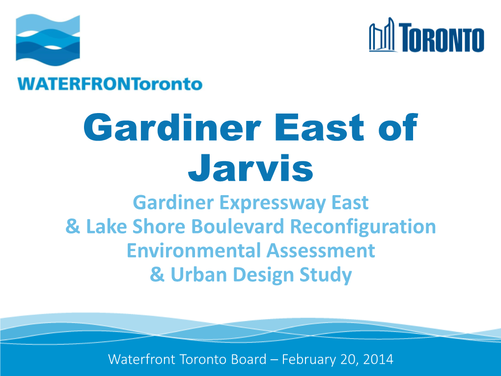 Gardiner East of Jarvis Gardiner Expressway East & Lake Shore Boulevard Reconfiguration Environmental Assessment & Urban Design Study