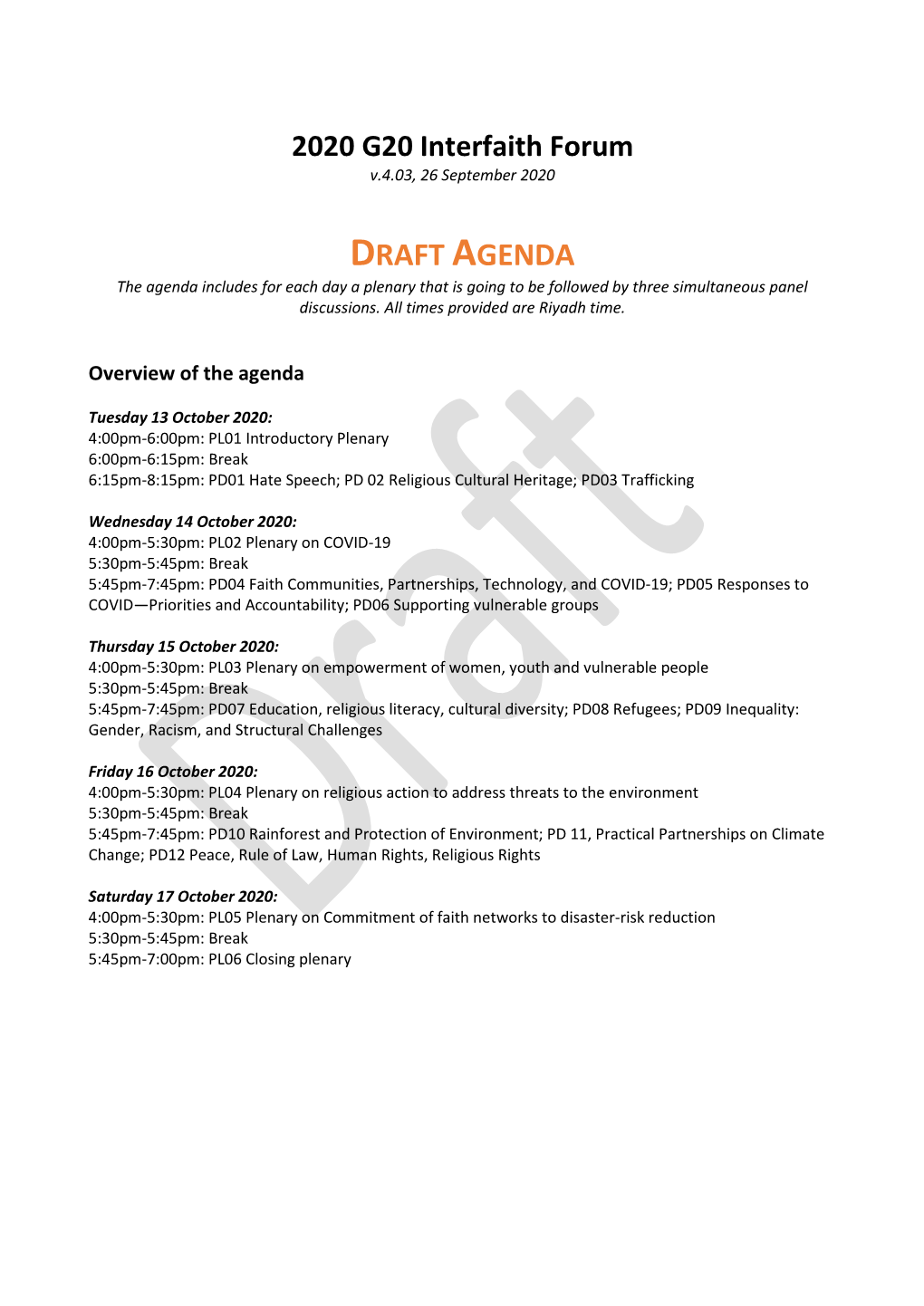 DRAFT AGENDA the Agenda Includes for Each Day a Plenary That Is Going to Be Followed by Three Simultaneous Panel Discussions