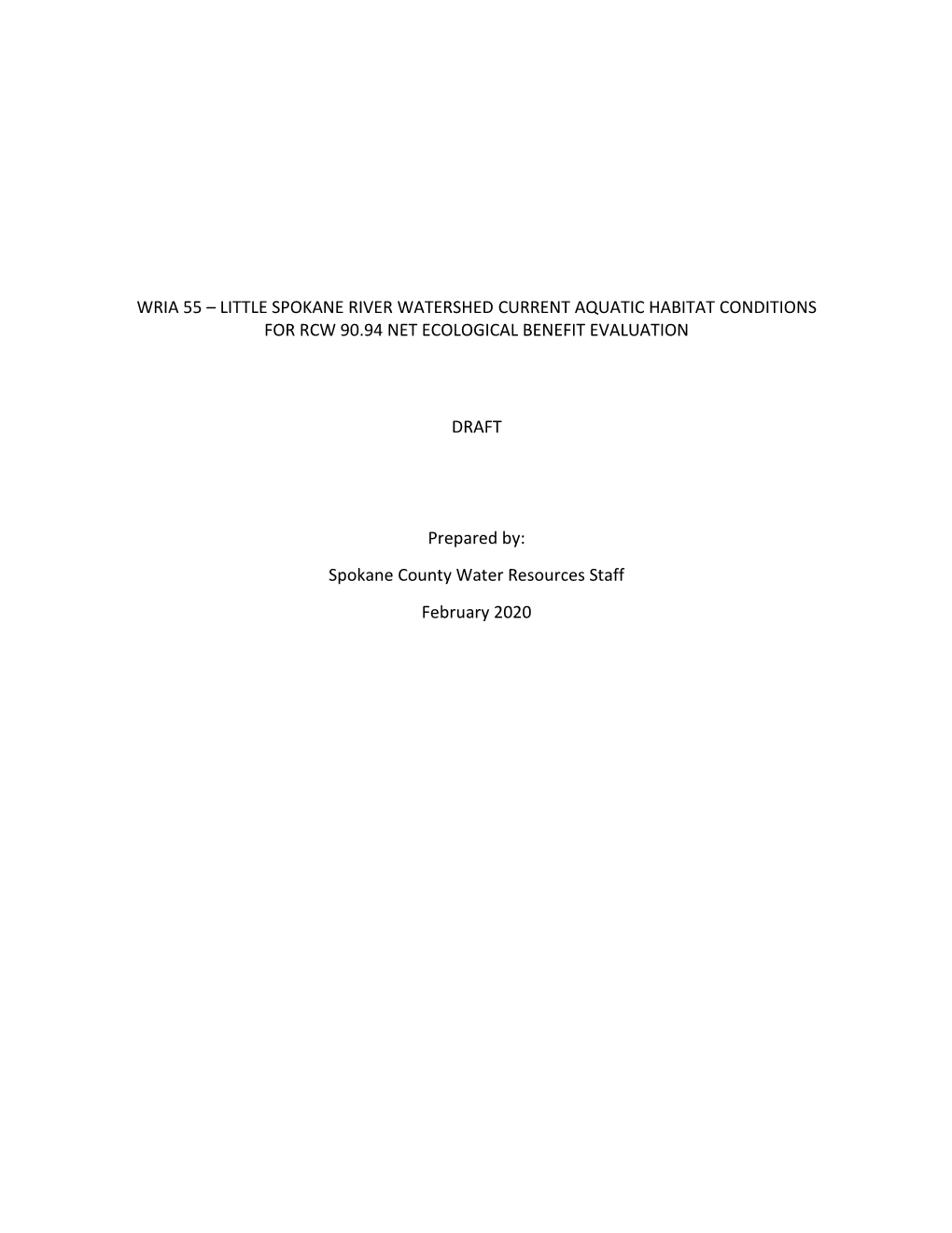 Wria 55 – Little Spokane River Watershed Current Aquatic Habitat Conditions for Rcw 90.94 Net Ecological Benefit Evaluation