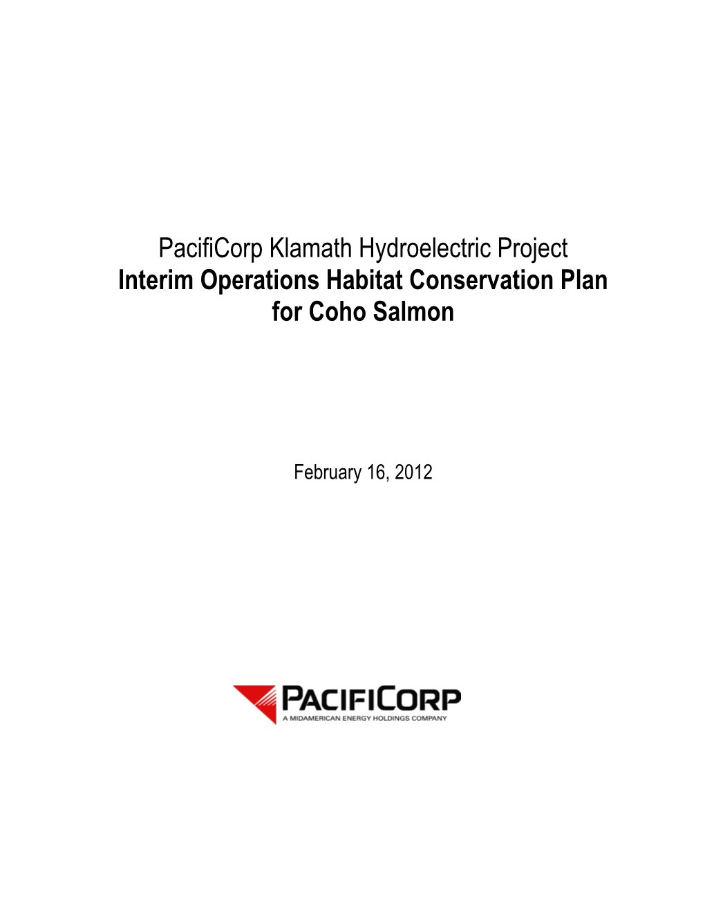 Pacificorp Klamath Hydroelectric Project Interim Operations Habitat Conservation Plan for Coho Salmon