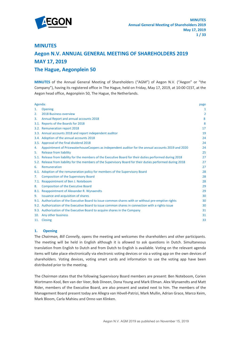 MINUTES Aegon N.V. ANNUAL GENERAL MEETING of SHAREHOLDERS 2019 MAY 17, 2019 the Hague, Aegonplein 50