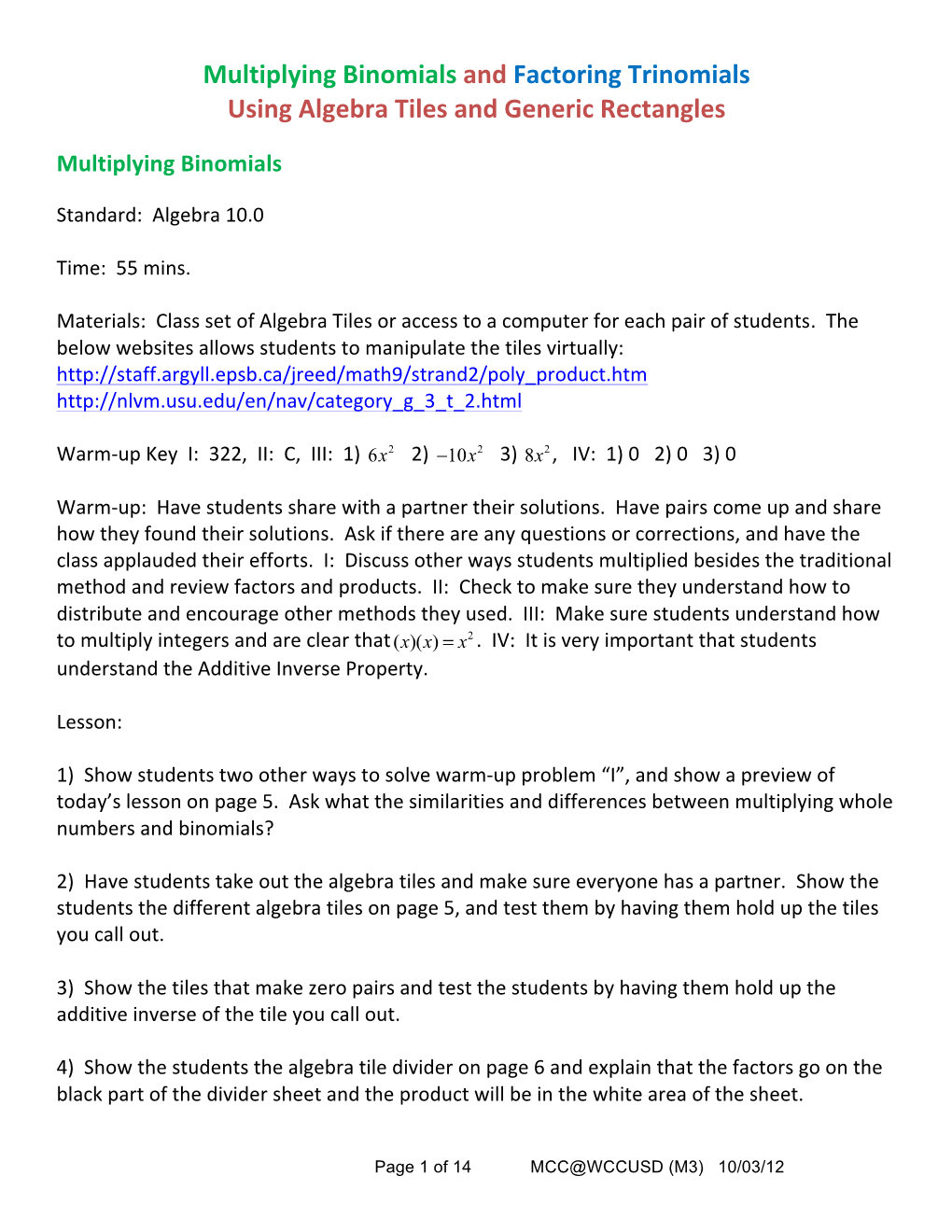 Multiplying Binomials and Factoring Trinomials Using Algebra Tiles and Generic Rectangles