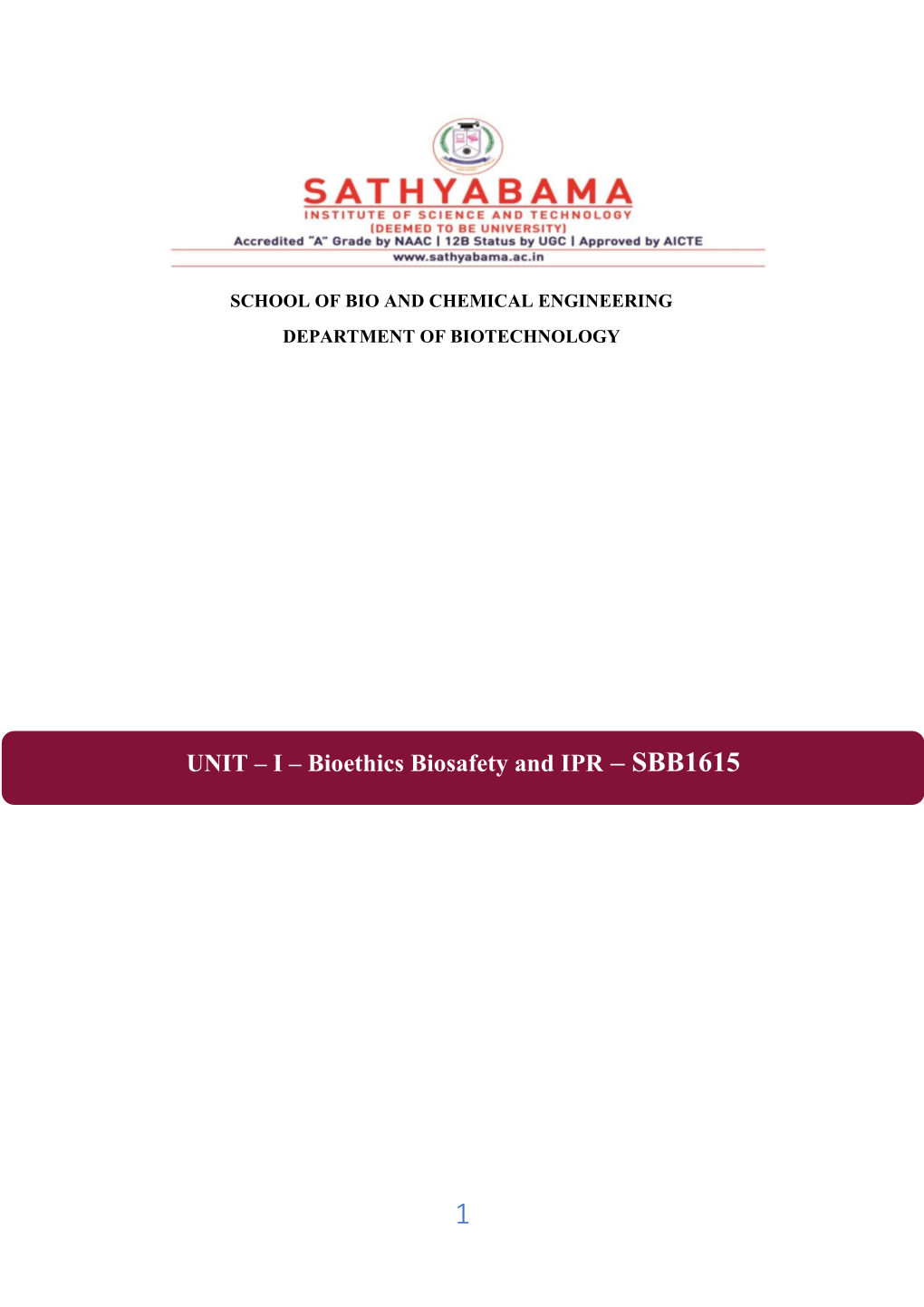 UNIT – I – Bioethics Biosafety and IPR – SBB1615