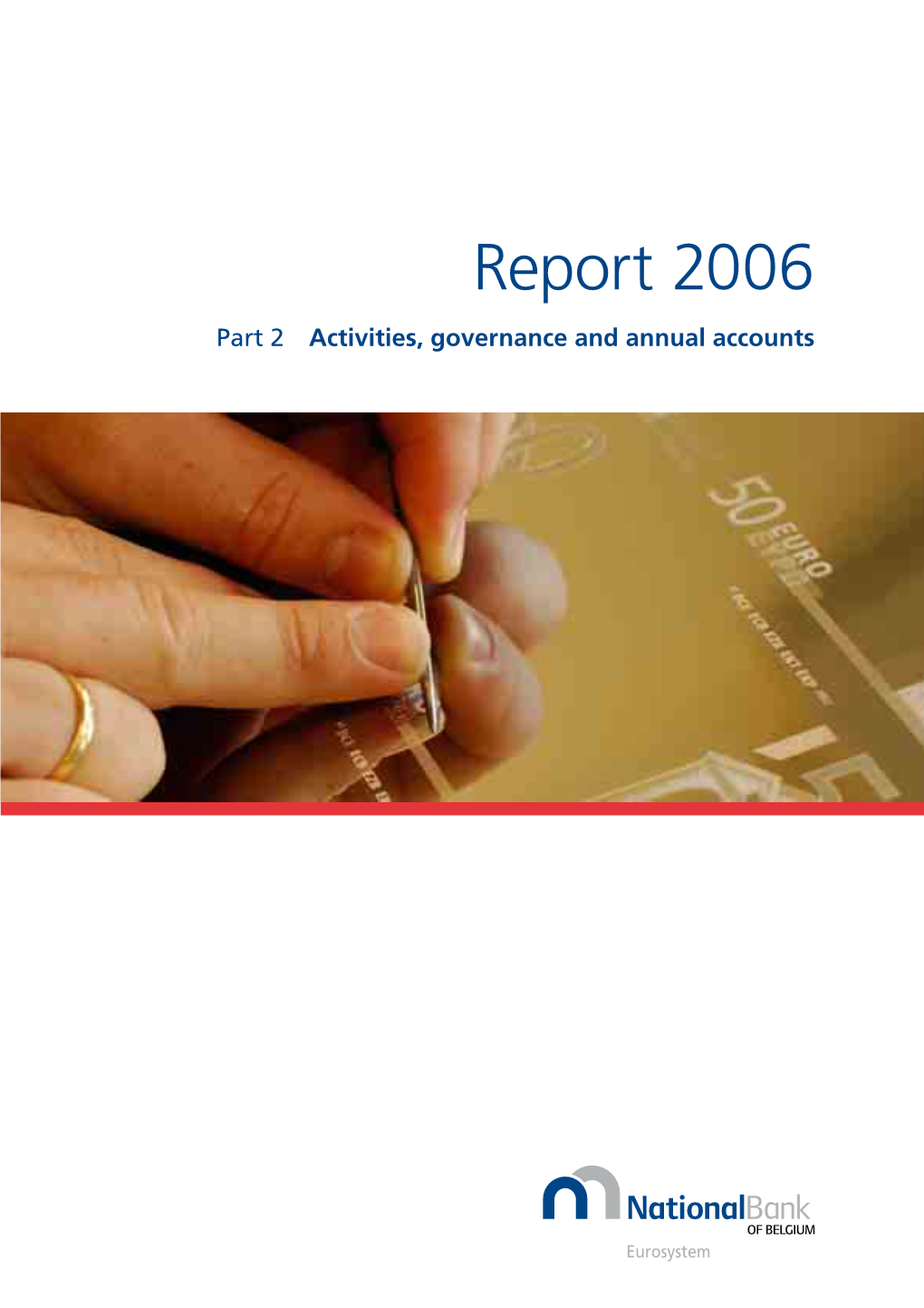 Report 2006 Part 2 Activities, Governance and Annual Accounts FOREWORDFOREWORD