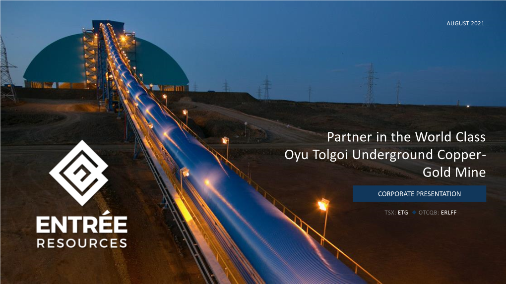 Partner in the World Class Oyu Tolgoi Underground Copper- Gold Mine