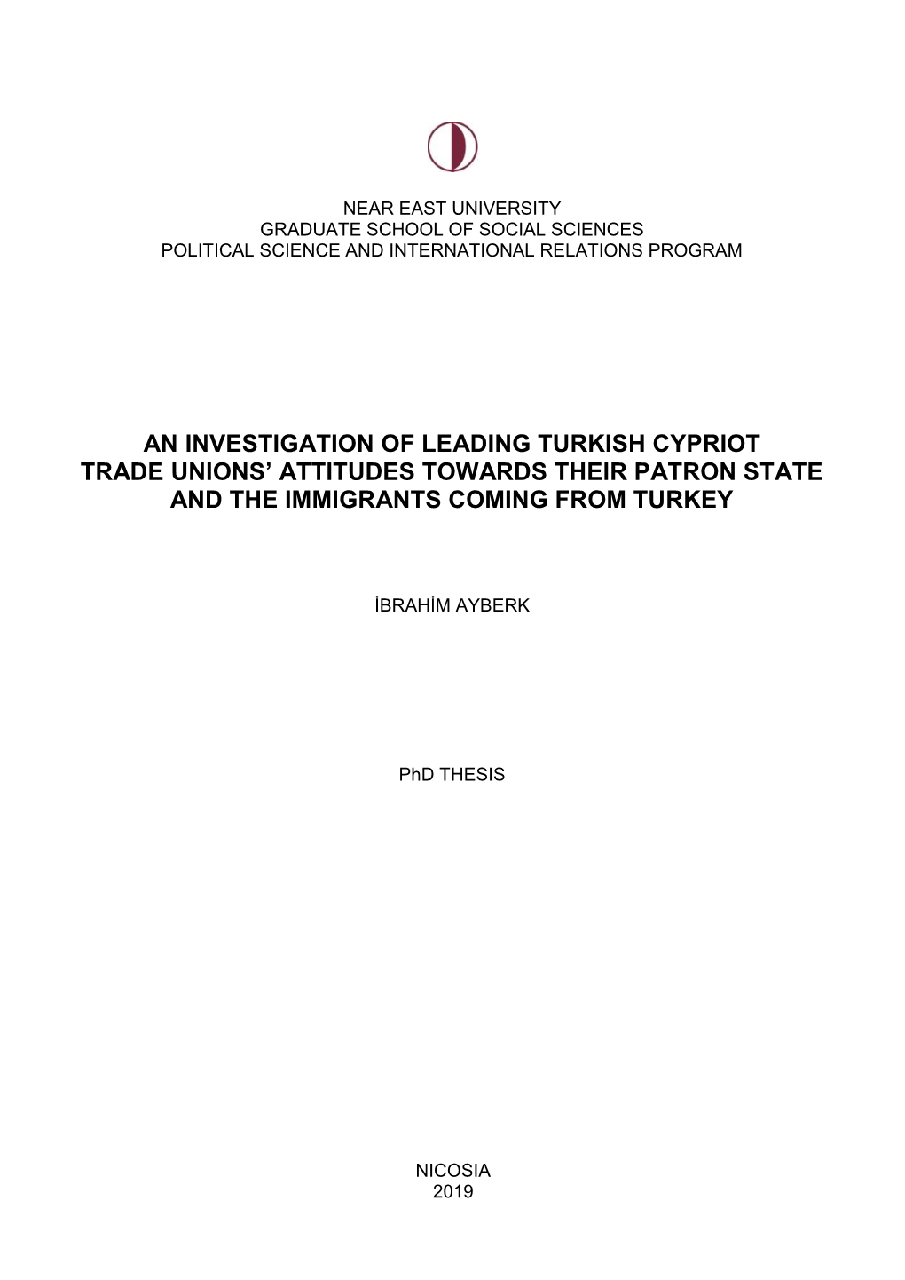 An Investigation of Leading Turkish Cypriot Trade Unions’ Attitudes Towards Their Patron State