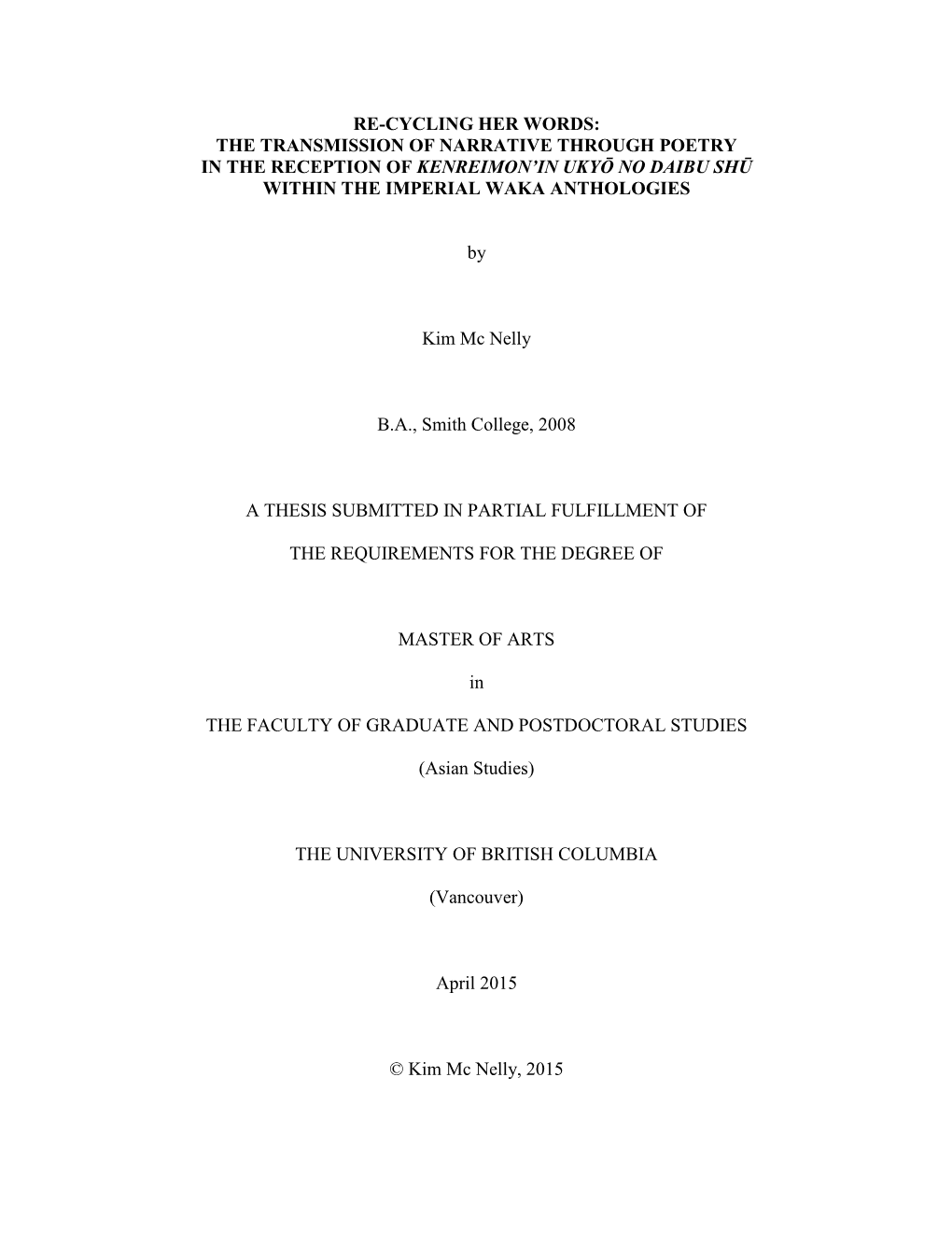 Re-Cycling Her Words: the Transmission of Narrative Through Poetry in the Reception of Kenreimon’In Ukyō No Daibu Shū Within the Imperial Waka Anthologies