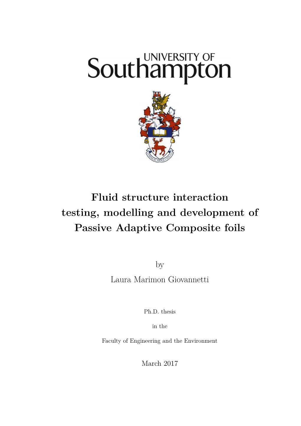 Fluid Structure Interaction Testing, Modelling and Development of Passive Adaptive Composite Foils