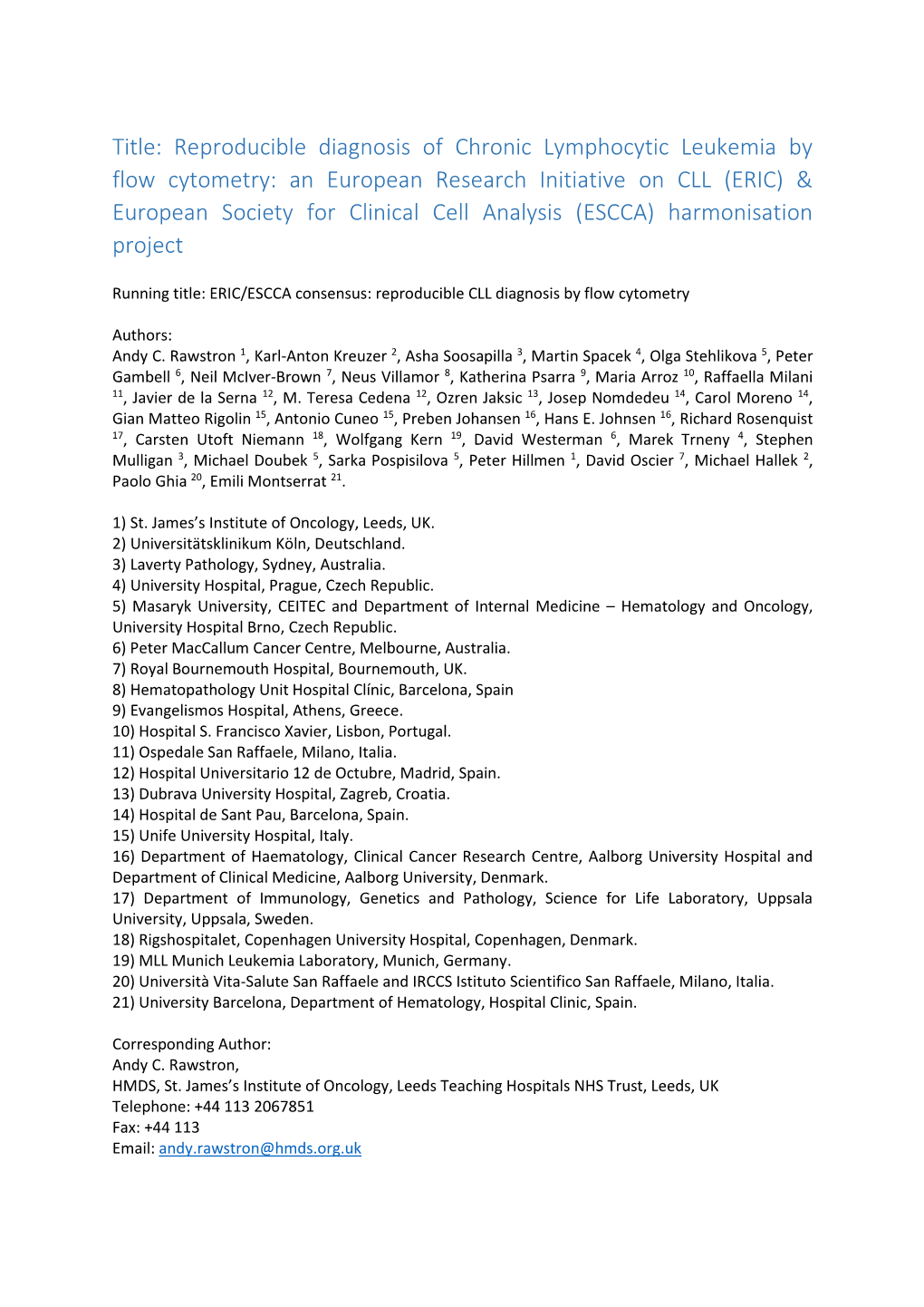 Title: Reproducible Diagnosis of Chronic Lymphocytic Leukemia by Flow Cytometry: an European Research Initiative on CLL (ERIC) &