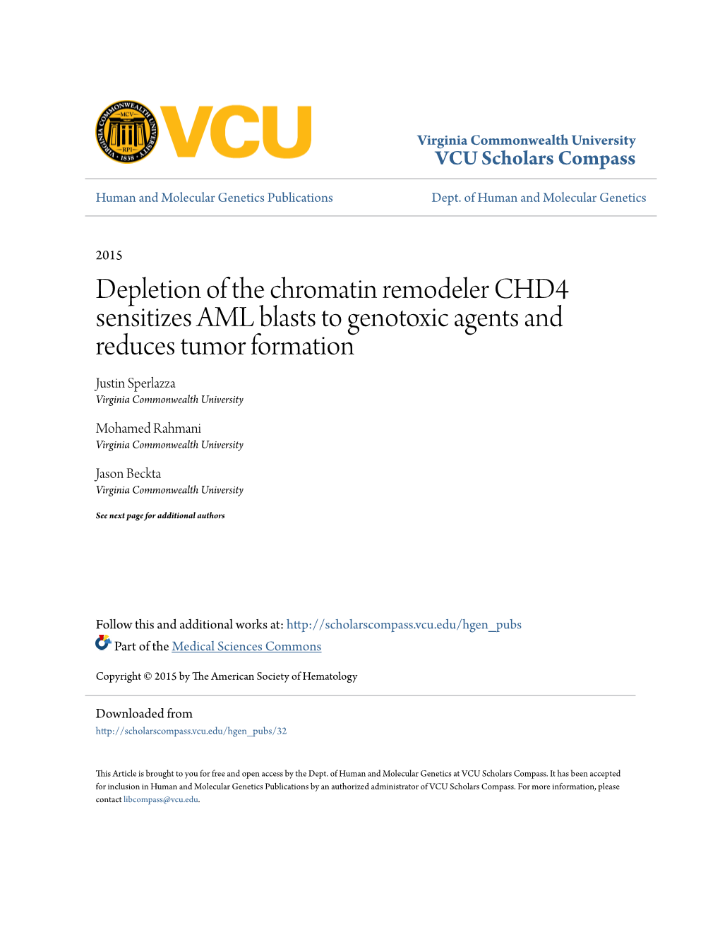 Depletion of the Chromatin Remodeler CHD4 Sensitizes AML Blasts to Genotoxic Agents and Reduces Tumor Formation Justin Sperlazza Virginia Commonwealth University