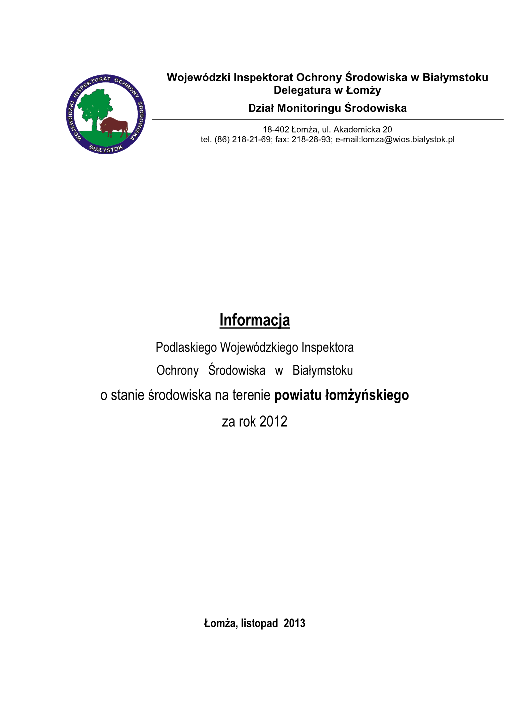 Informacja Podlaskiego Wojewódzkiego Inspektora Ochrony Środowiska W Białymstoku O Stanie Środowiska Na Terenie Powiatu Łomżyńskiego Za Rok 2012