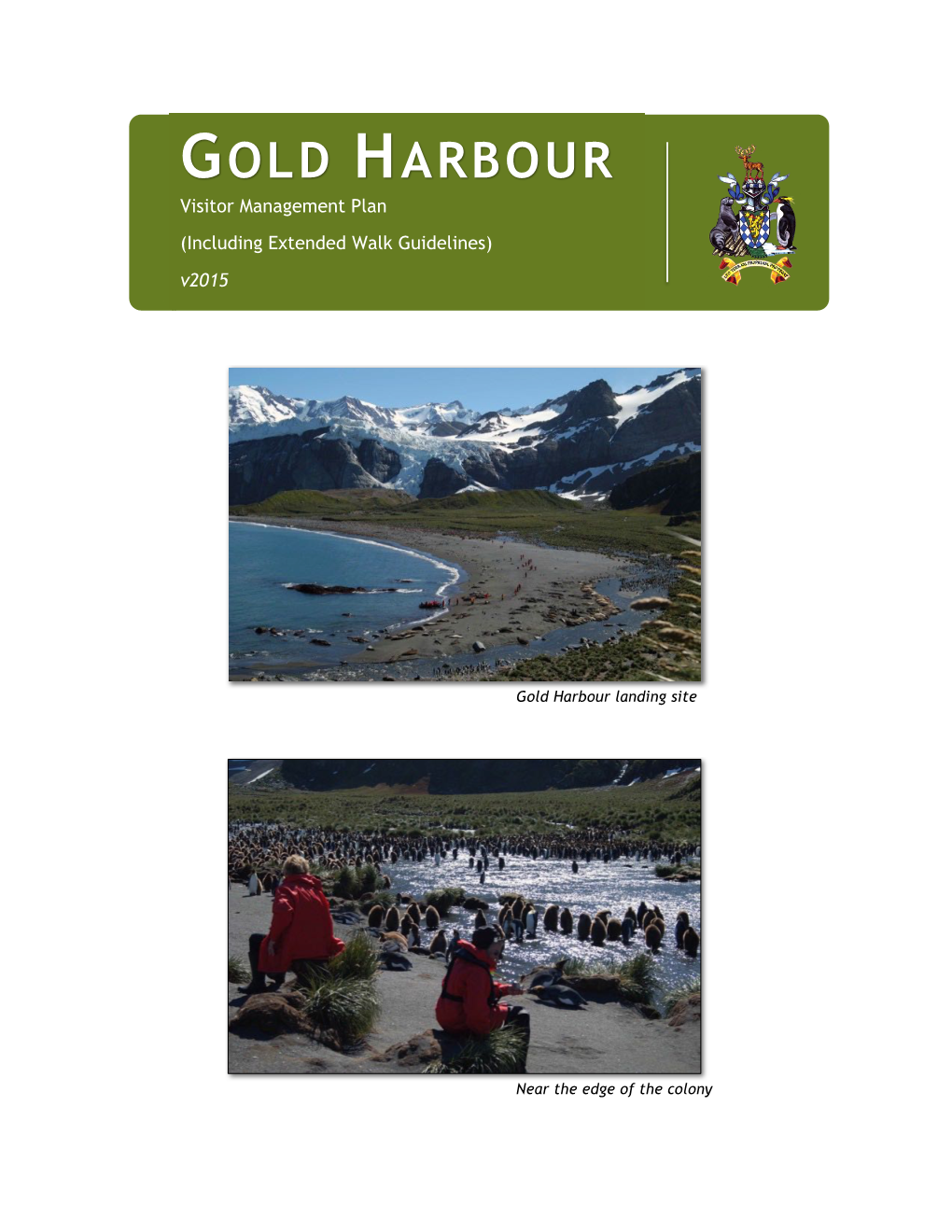 GOLD HARBOUR Visitor Management Plan (Including Extended Walk Guidelines) V2015
