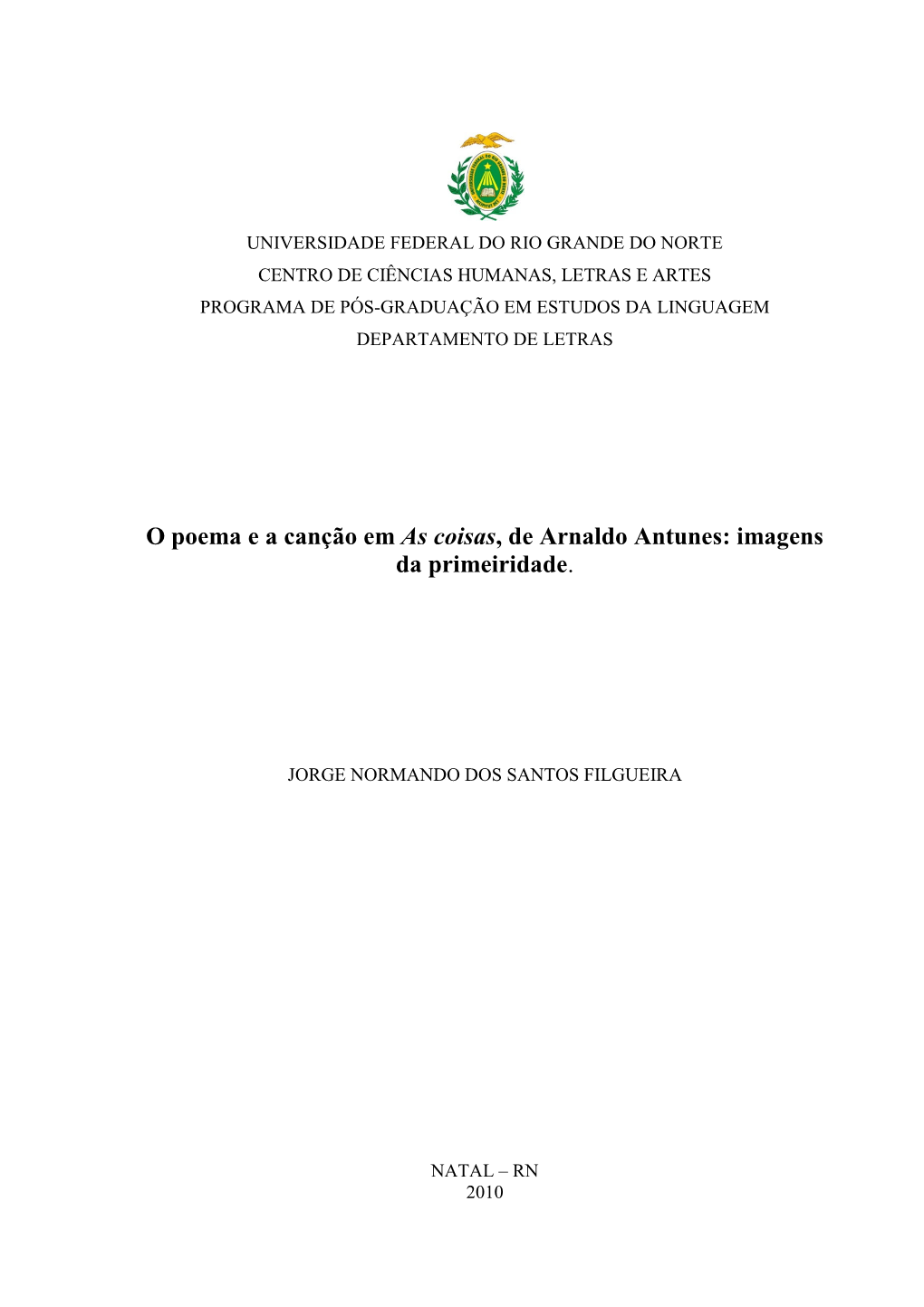 O Poema E a Canção Em As Coisas, De Arnaldo Antunes: Imagens Da Primeiridade