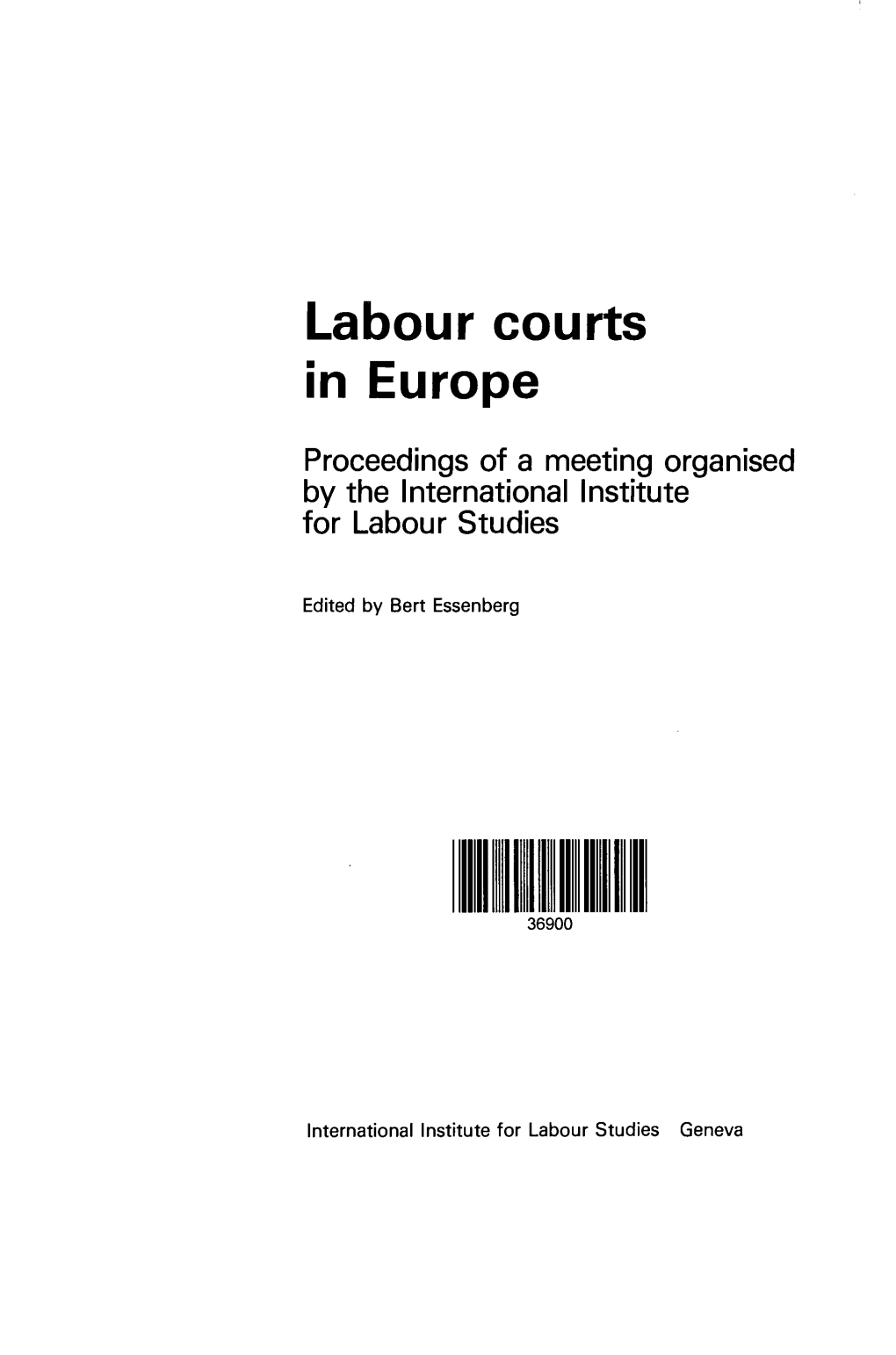 Labour Courts in Europe: Proceedings of a Meeting Organised by The