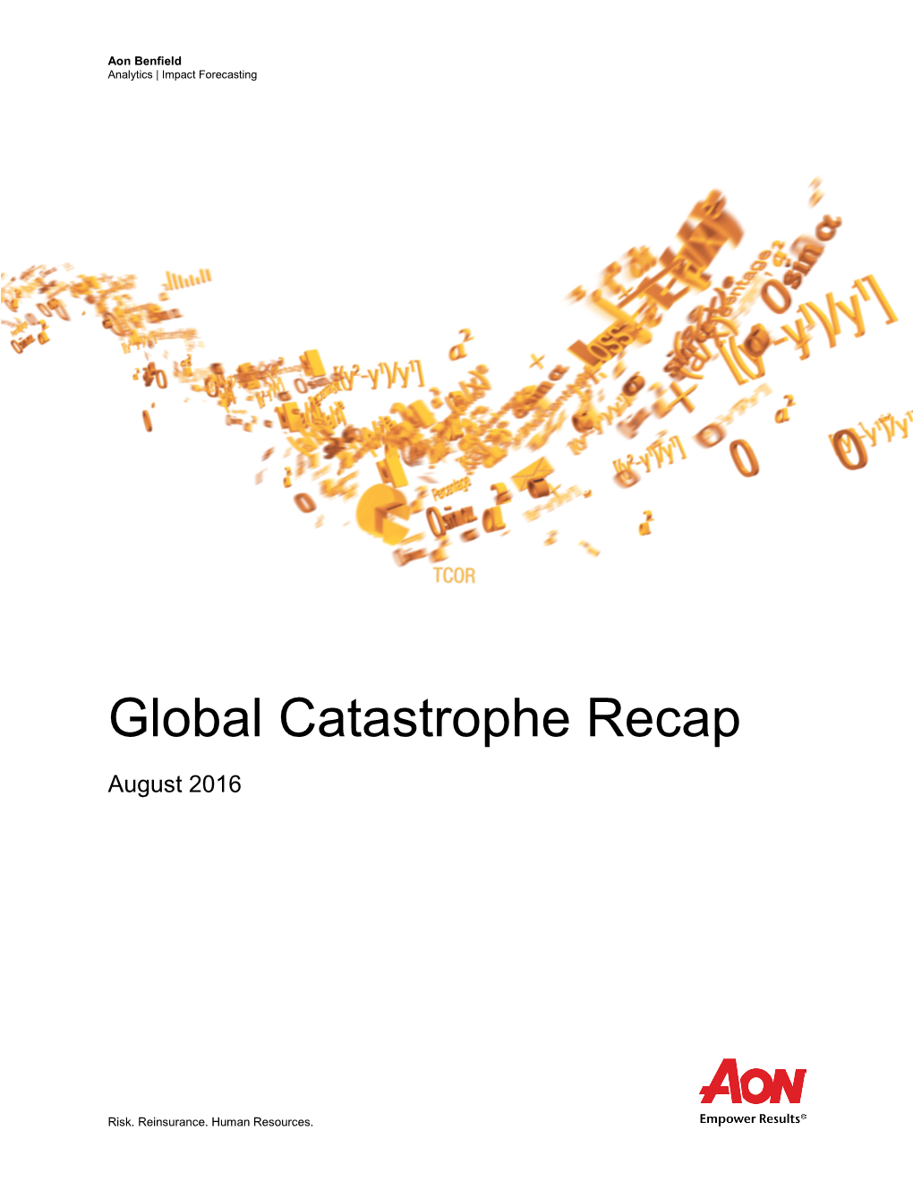 Global Catastrophe Recap August 2016