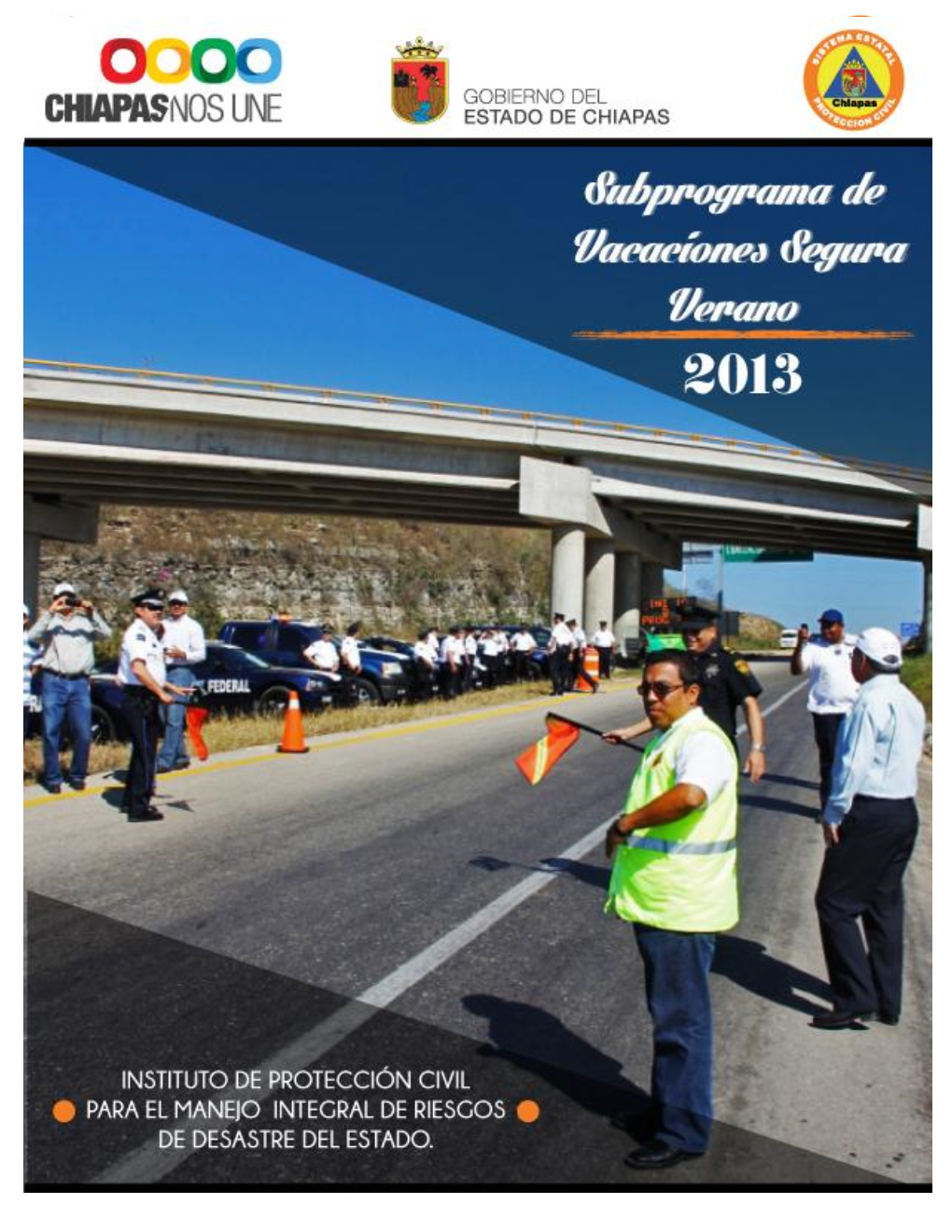 Dirección De Reducción De Riesgos. Departamento De Planes Y Programas Preventivos Carretera Tuxtla Ocozocoautla Km. 1.5 Antiguo Aeropuerto Llano San Juan