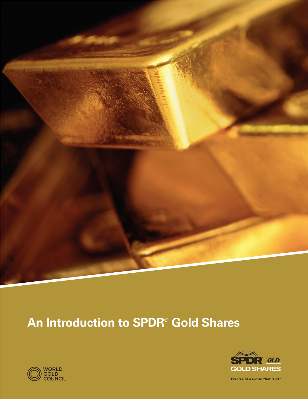 An Introduction to SPDR® Gold Shares