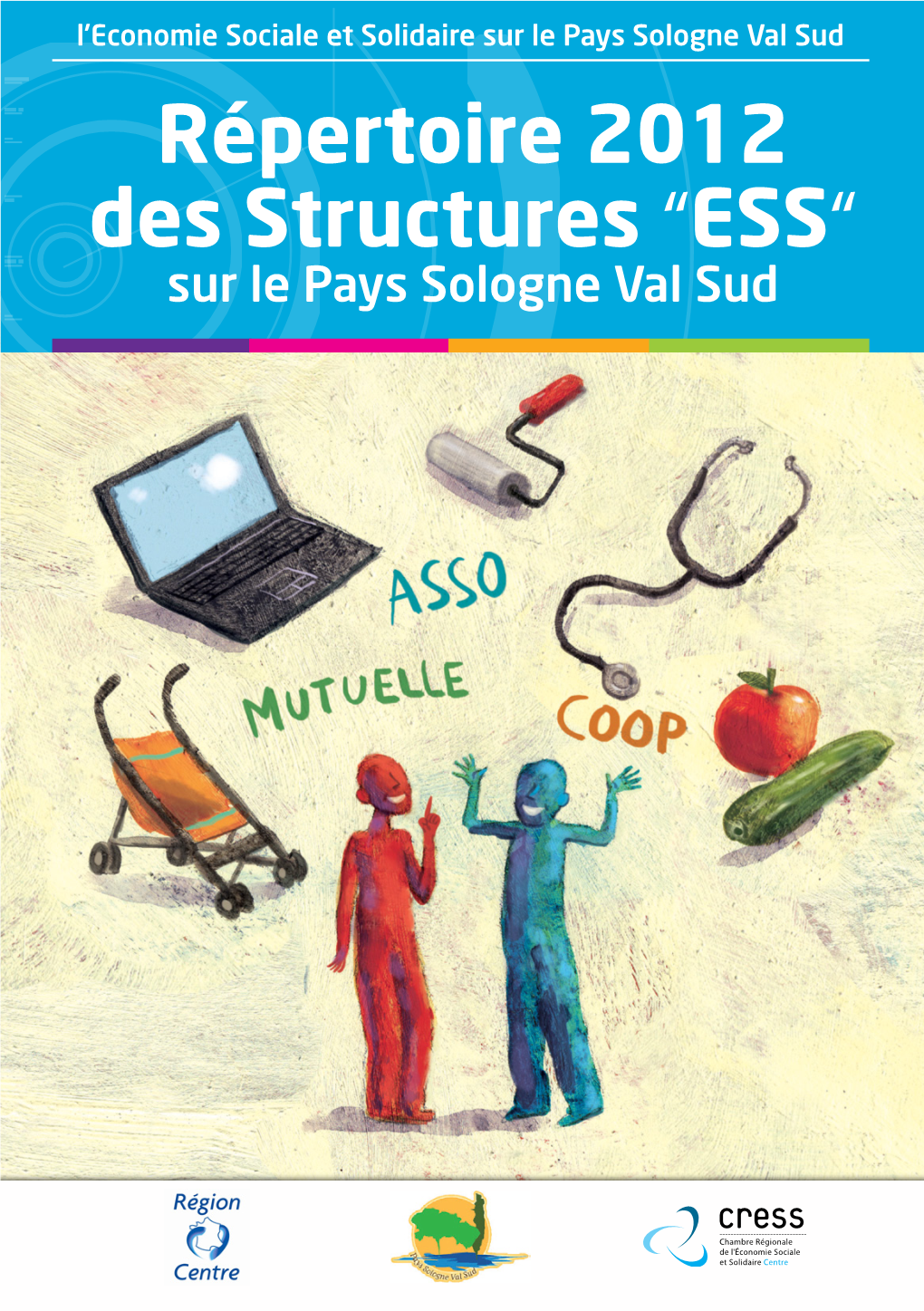 Répertoire 2012 Des Structures “ESS“ Sur Le Pays Sologne Val Sud Sommaire