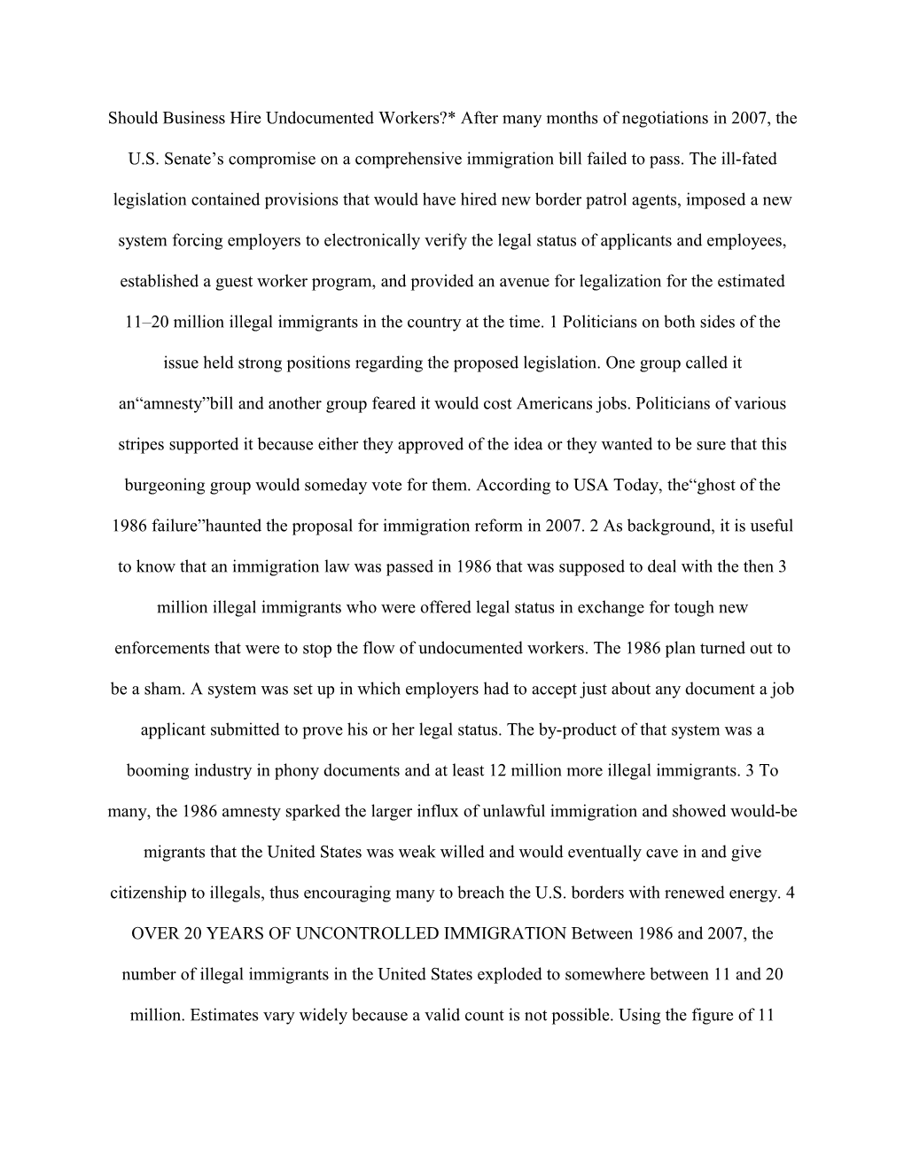 Should Business Hire Undocumented Workers?* After Many Months of Negotiations in 2007