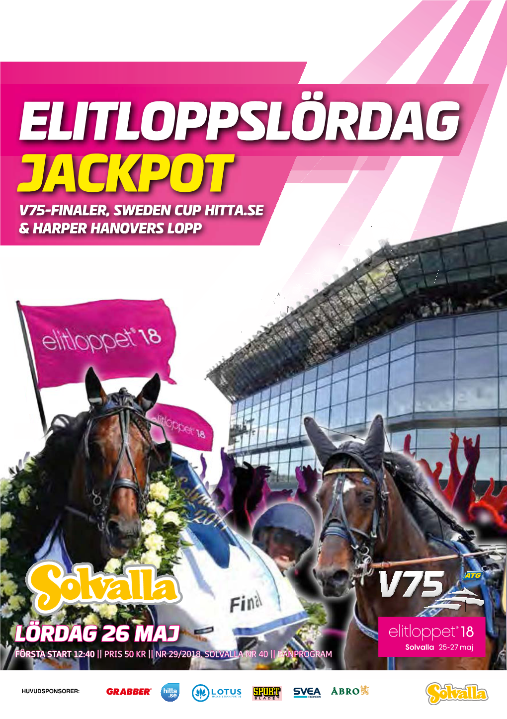 Elitloppslördag 9 Jackpot 10 V75-Finaler, Sweden Företagserbjudande! Cup Hitta.Se & Harper Hanovers Lopp 11 Elitloppet Startar Med Långlunch