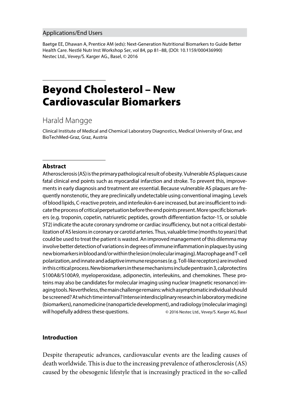 Beyond Cholesterol – New Cardiovascular Biomarkers