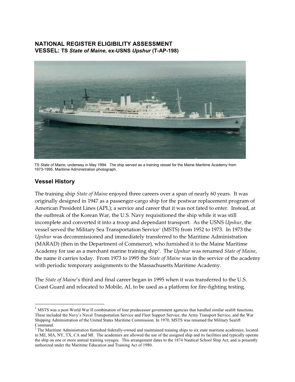 NATIONAL REGISTER ELIGIBILITY ASSESSMENT VESSEL: TS State of Maine, Ex-USNS Upshur (T-AP-198)