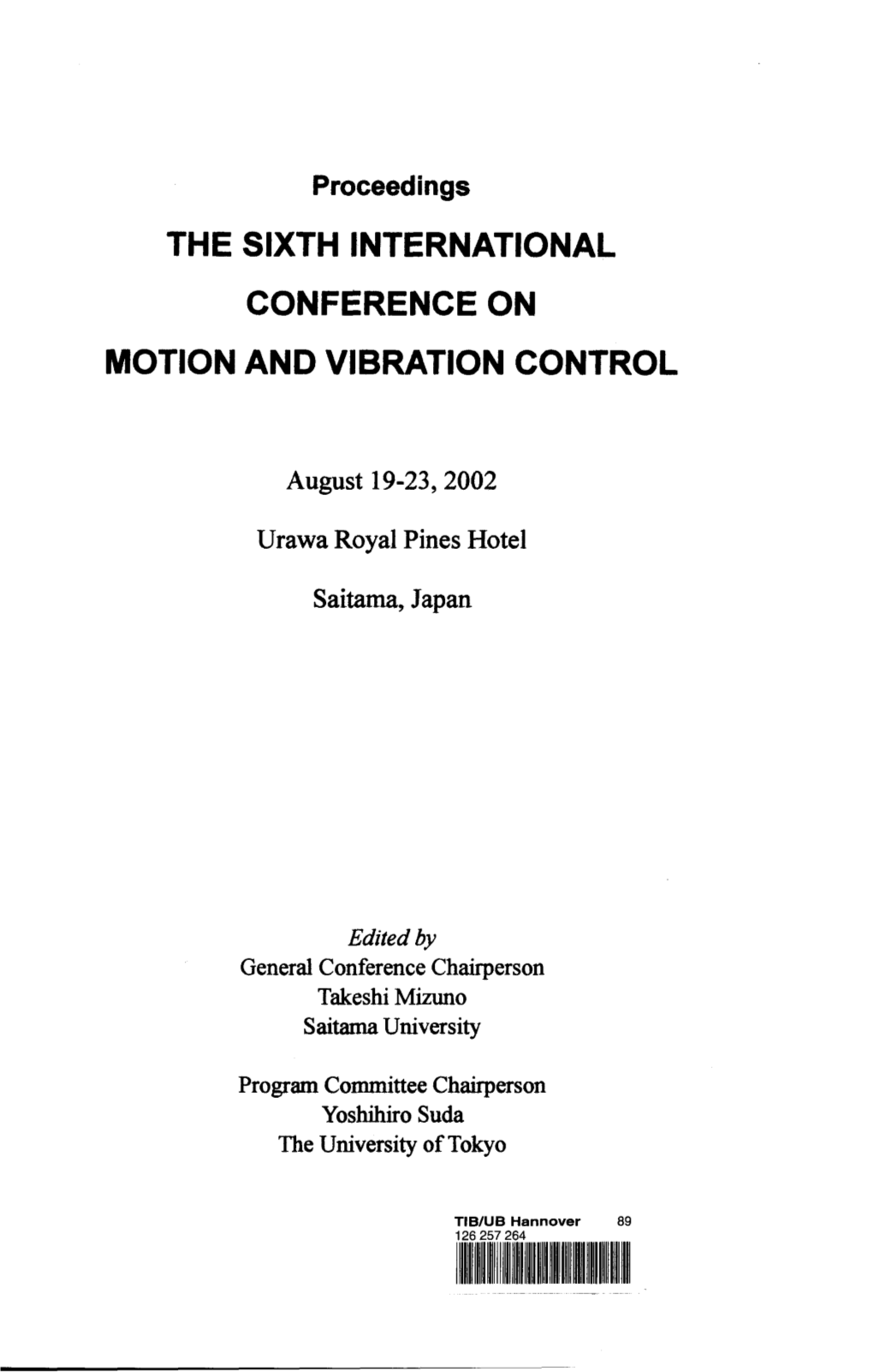 The Sixth International Conference on Motion and Vibration Control