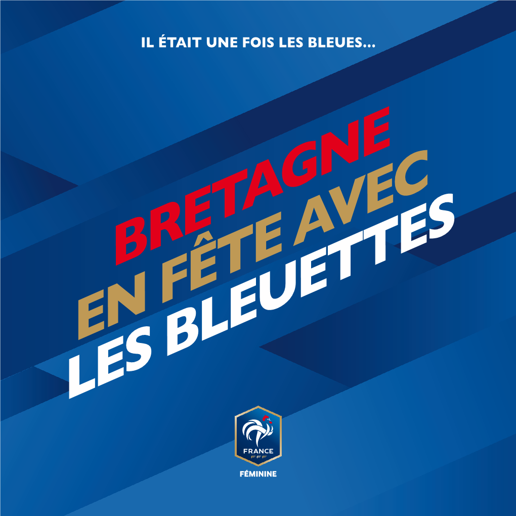 IL ÉTAIT UNE FOIS LES BLEUES… Exposition Itinérante Coupe Du Monde U20 Féminine De La FIFA, France 2018