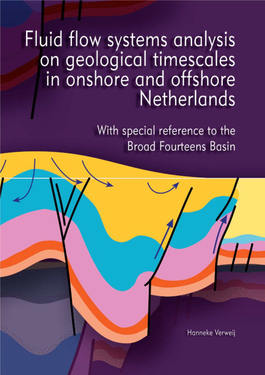 Fluid Flow Systems Analysis on Geological Timescales in Onshore and Offshore Netherlands
