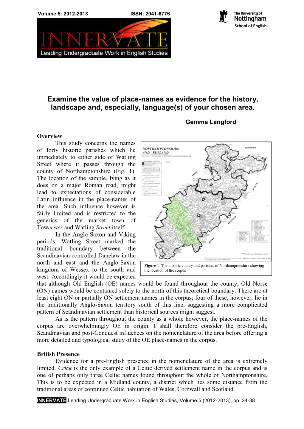 Examine the Value of Place-Names As Evidence for the History, Landscape And, Especially, Language(S) of Your Chosen Area