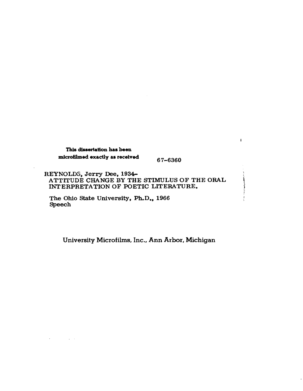 ATTITUDE CHANGE by the STIMULUS of the ORAL INTERPRETATION of POETIC LITERATURE, the Ohio State University, Ph.D„ 1966 Speech