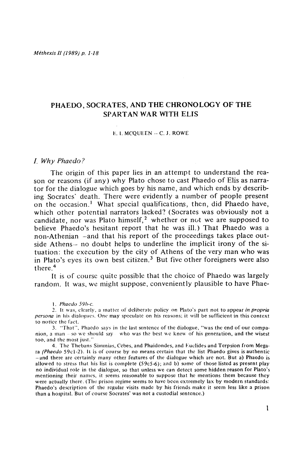 PHAEDO, SOCRATES, and the CHRONOLOGY of the SPARTAN WAR with ELIS I. Why Phaedo?