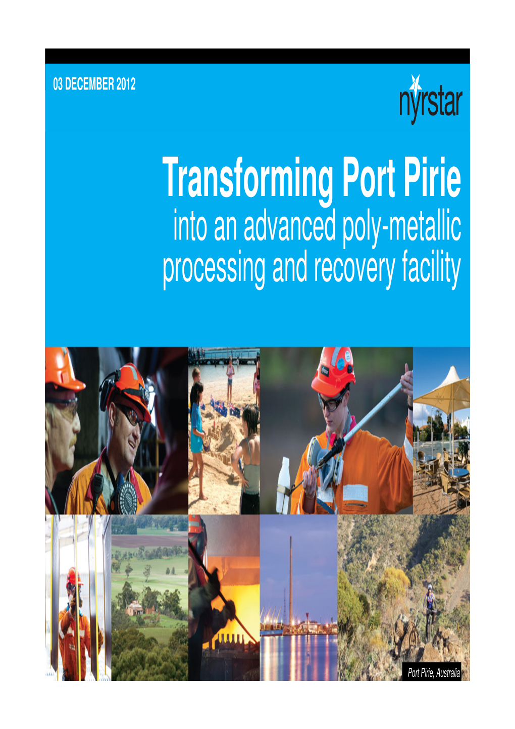 Transforming Port Pirie Into an Advanced Poly-Metallic Processing and Recovery Facility