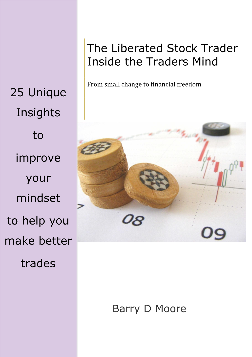 The Liberated Stock Trader Inside the Traders Mind
