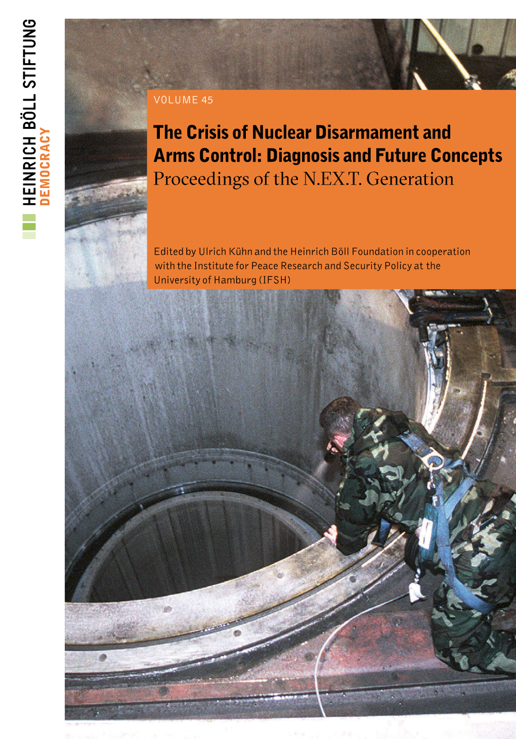 The Crisis of Nuclear Disarmament and Arms Control: Diagnosis and Future Concepts Proceedings of the N.EX.T