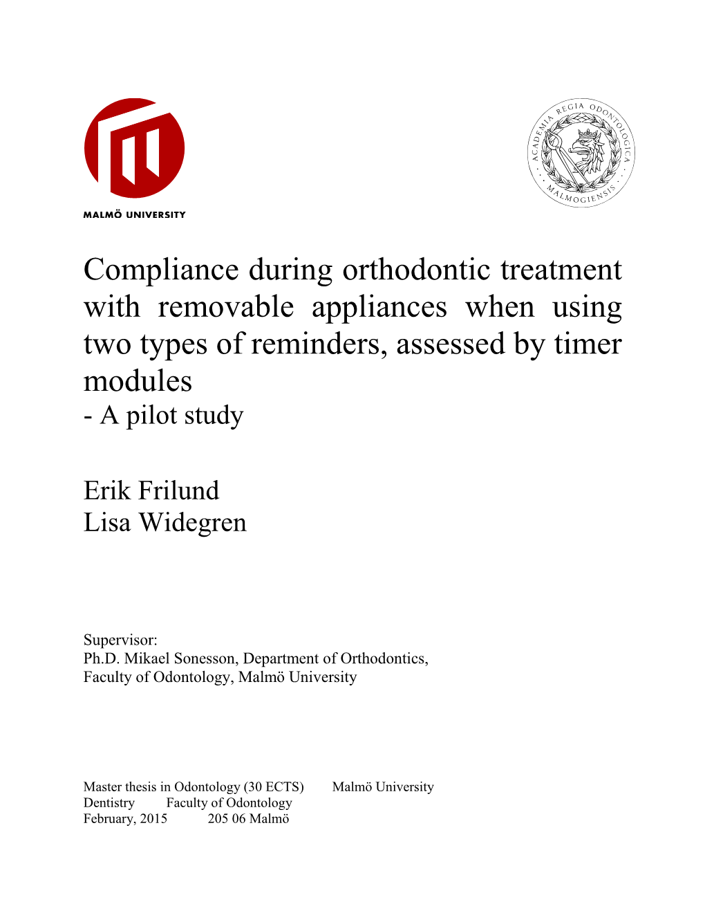 Compliance During Orthodontic Treatment with Removable Appliances When Using Two Types of Reminders, Assessed by Timer Modules - a Pilot Study