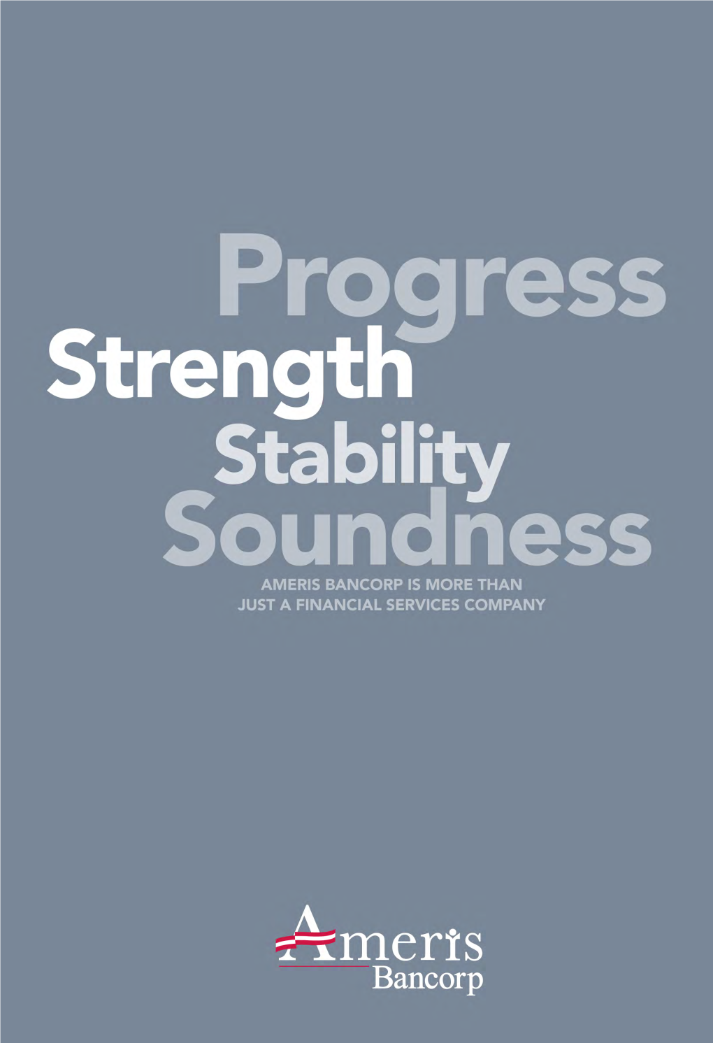 Ameris Bancorp’S Progress, Strength, Stability, and Soundness