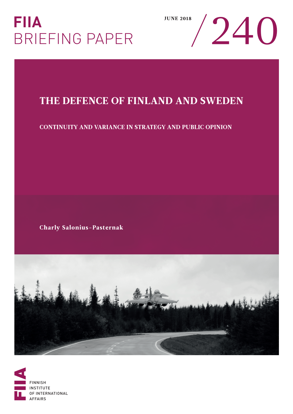 The Defence of Finland and Sweden: Continuity and Variance in Strategy