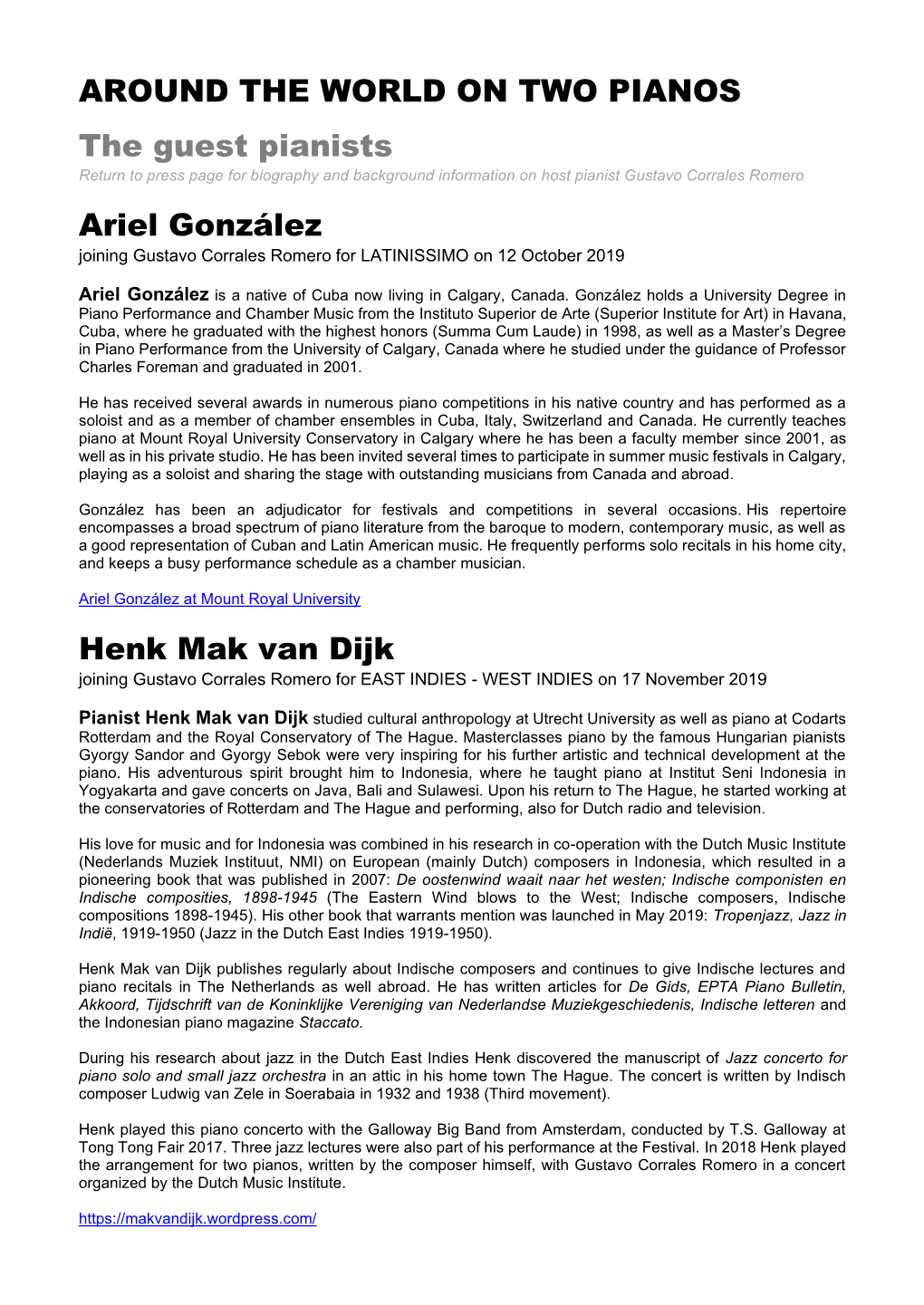 AROUND the WORLD on TWO PIANOS the Guest Pianists Ariel González Henk Mak Van Dijk