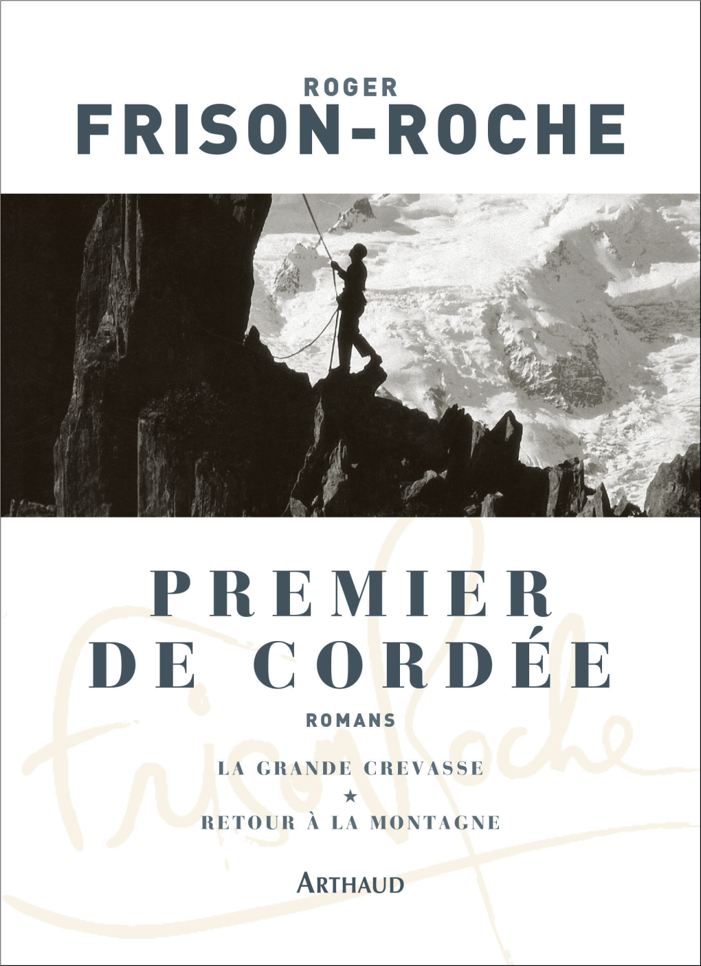 Premier De Cordée La Grande Crevasse Retour À La Montagne