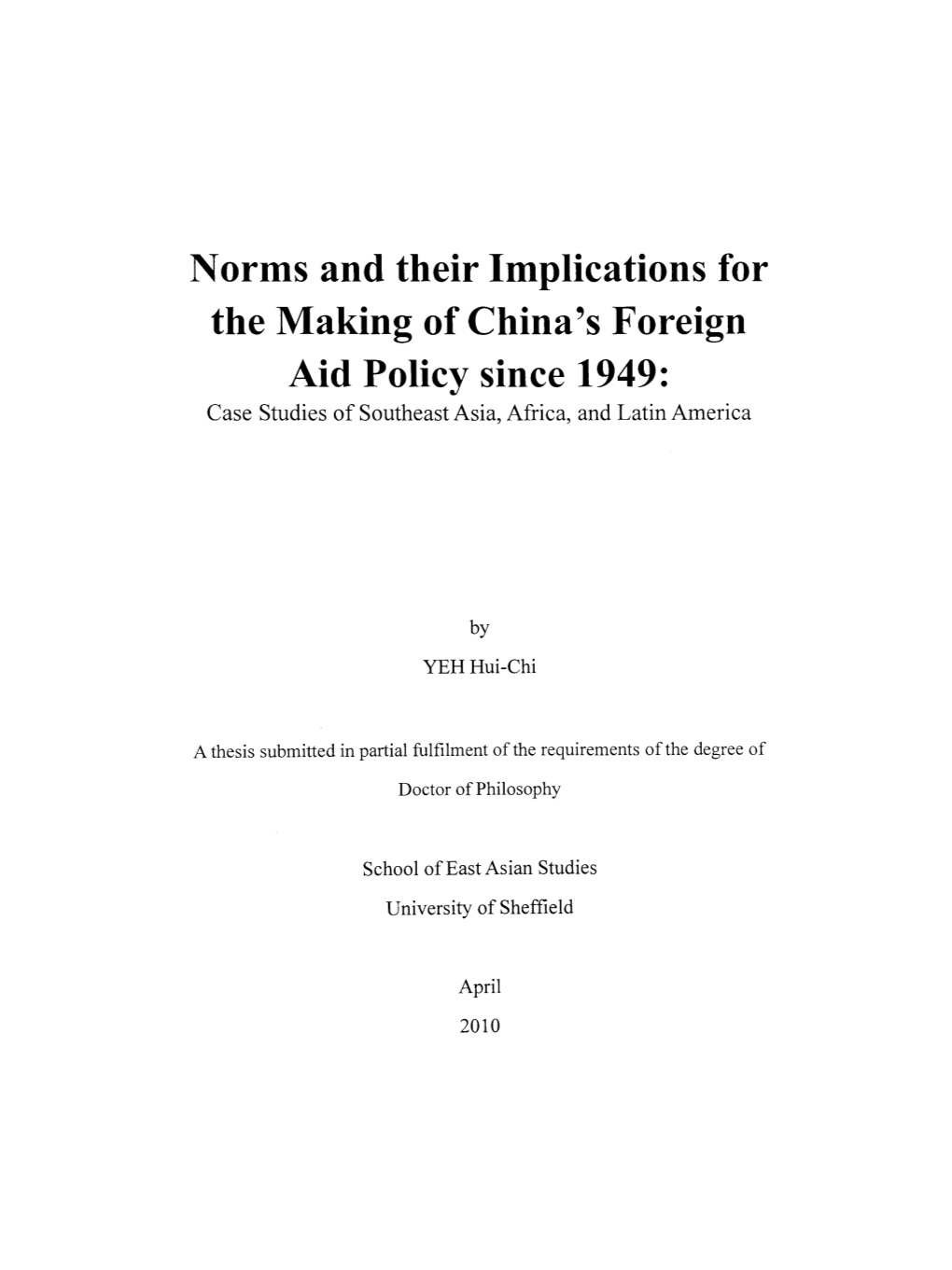 Norms and Their Implications for the Making of China's Foreign Aid Policy Since 1949: Case Studies of Southeast Asia, Africa, and Latin America