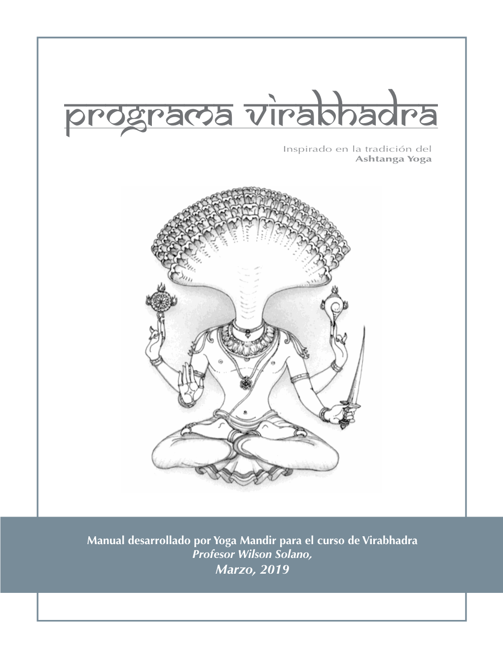 Programa Virabhadra Inspirado En La Tradición Del Ashtanga Yoga