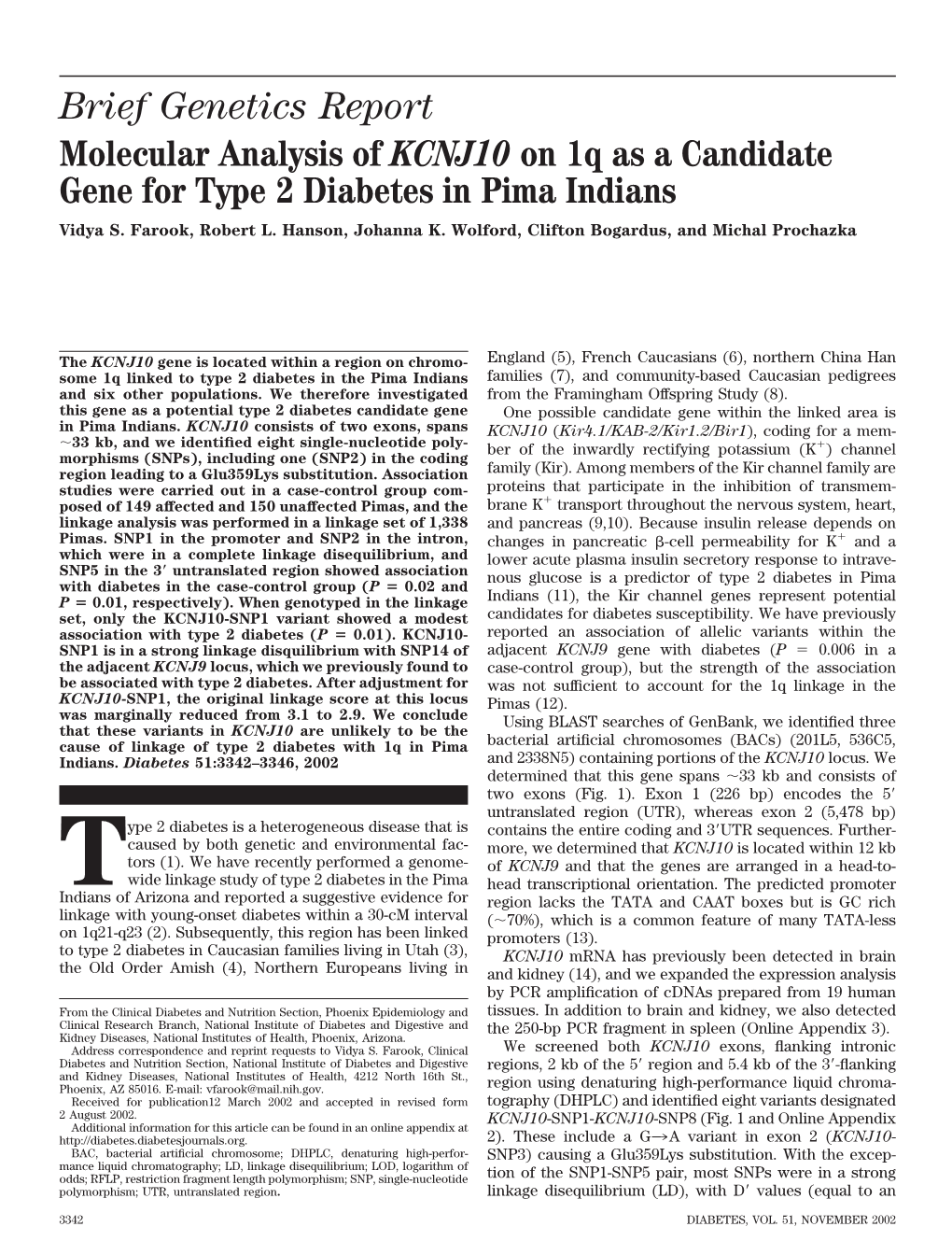 Brief Genetics Report Molecular Analysis of KCNJ10 on 1Q As a Candidate Gene for Type 2 Diabetes in Pima Indians Vidya S