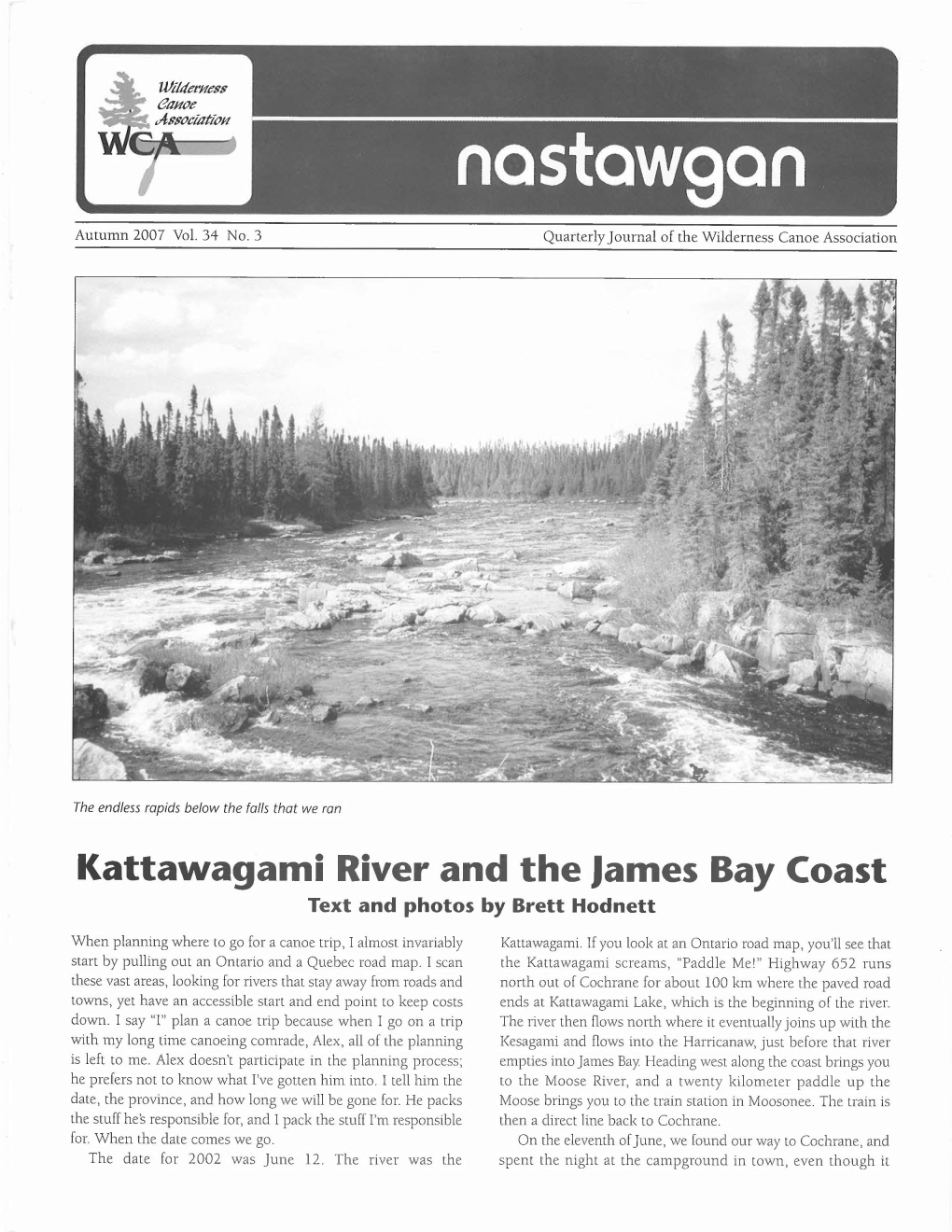 Kattawagami River and the James Bay Coast Text and Photos by Brett Hodnett