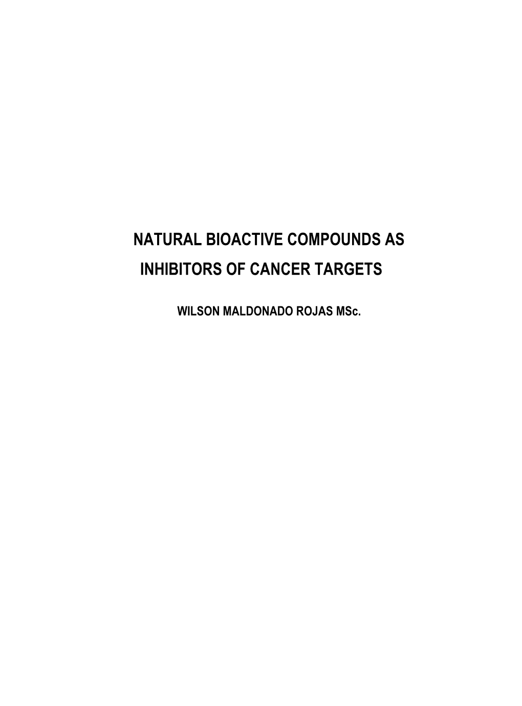 Natural Bioactive Compounds As Inhibitors of Cancer Targets