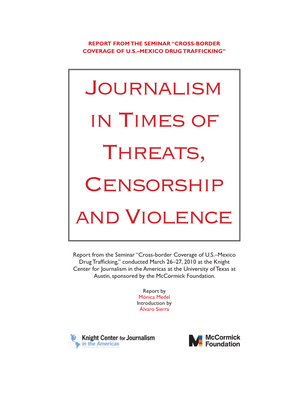 Journalism in Times of Threats, Censorship and Violence