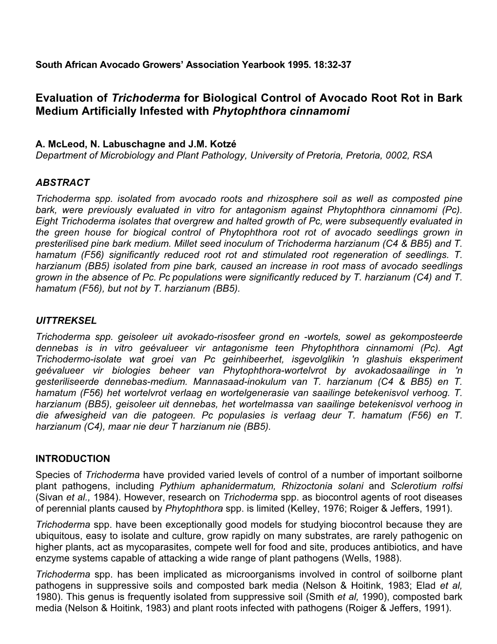 Evaluation of Trichoderma for Biological Control of Avocado Root Rot in Bark Medium Artificially Infested with Phytophthora Cinnamomi