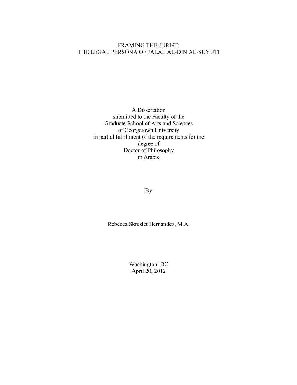 THE LEGAL PERSONA of JALAL AL-DIN AL-SUYUTI a Dissertation